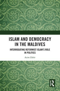 Islam and Democracy in the Maldives Islam and Democracy in the Maldives