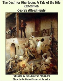 The Dash for Khartoum: A Tale of the Nile Expedition