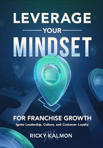 Leverage Your Mindset for Franchise Growth