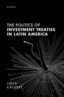 The Politics of Investment Treaties in Latin America