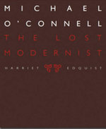 Michael O'Connell: The Lost Modernist