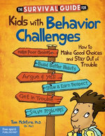 The Survival Guide for Kids with Behavior Challenges