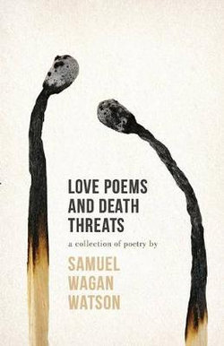 Love Poems and Death Threats