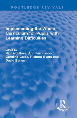 Implementing the Whole Curriculum for Pupils with Learning Difficulties