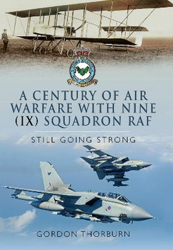 A Century of Air Warfare with Nine (IX) Squadron, RAF