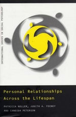 Personal Relationships Across the Lifespan Personal Relationships Across the Lifespan