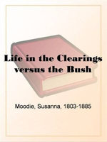 Life In The Clearings Versus The Bush