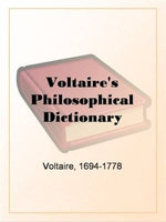 Voltaire's Philosophical Dictionary