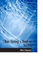 Bart Stirling's Road To Success