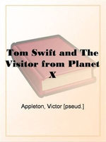 Tom Swift And The Visitor From Planet X