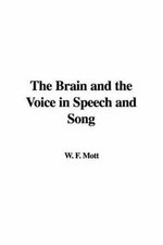 The Brain And The Voice In Speech And Song