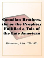 The Canadian Brothers (Volume II)