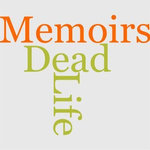 Memoirs Of My Dead Life
