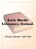 Early Bardic Literature, Ireland.