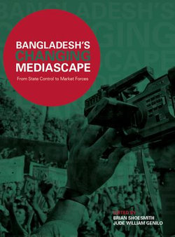 Bangladesh’s Changing Mediascape