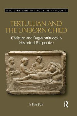 Tertullian and the Unborn Child Tertullian and the Unborn Child