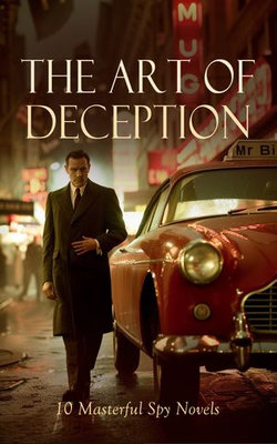 The Art of Deception: 10 Masterful Spy Novels The Art of Deception: 10 Masterful Spy Novels