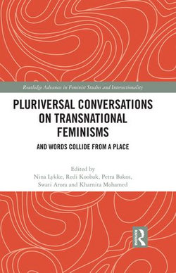 Pluriversal Conversations on Transnational Feminisms