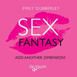 Fantasy sex. Add another dimension! Fantasy sex. Add another dimension!