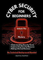 Cybersecurity For Beginners