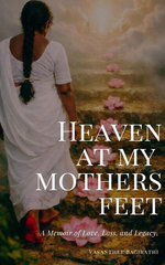 Heaven at my mothers feet