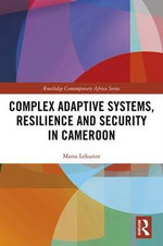 Complex Adaptive Systems Resilience and Security in Cameroon