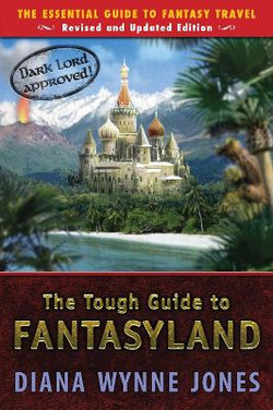 The Tough Guide to Fantasyland