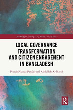 Local Governance Transformation and Citizen Engagement in Bangladesh