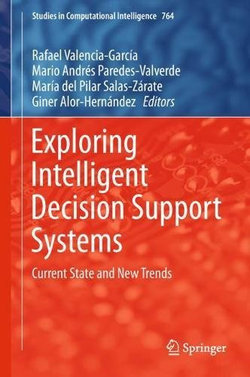 Exploring Intelligent Decision Support Systems