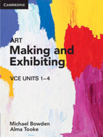 Art Making and Exhibiting VCE Units 1-4