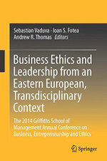 Business Ethics and Leadership from an Eastern European, Transdisciplinary Context