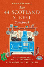 The 44 Scotland Street Cookbook