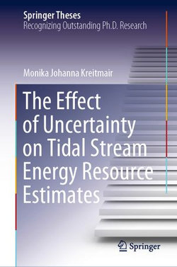 The Effect of Uncertainty on Tidal Stream Energy Resource Estimates