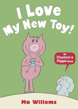 An Elephant and Piggie Book: I Love My New Toy!