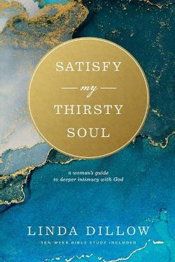 Satisfy My Thirsty Soul Satisfy My Thirsty Soul