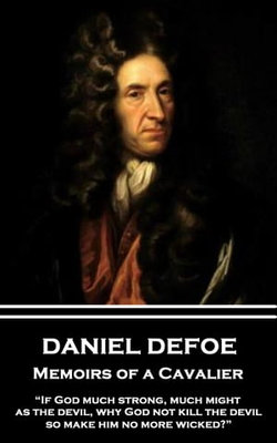 Daniel Defoe - Memoirs of a Cavalier