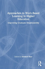 Approaches to Work-Based Learning in Higher Education