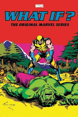 What If?: the Original Marvel Series Omnibus Vol. 2