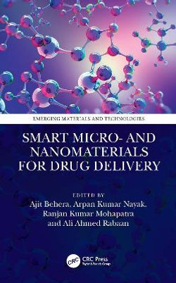 Smart Micro- and Nanomaterials for Drug Delivery Smart Micro- and Nanomaterials for Drug Delivery