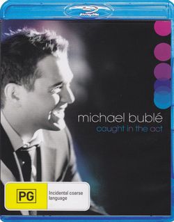 Michael Buble: Caught in the Act