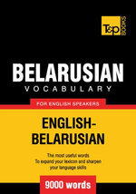 Belarusian Vocabulary for English Speakers - 9000 Words