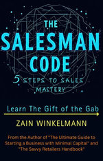 The Salesman Code - 5 Steps to Sales Mastery