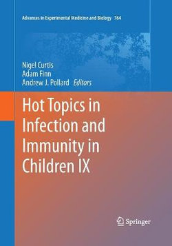Hot Topics in Infection and Immunity in Children IX