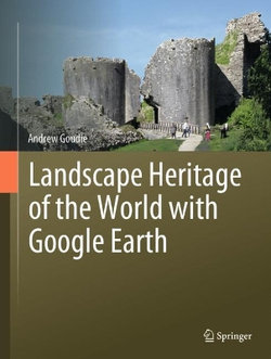 Landscape Heritage of the World with Google Earth