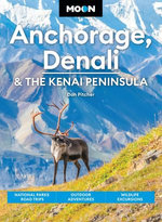 Moon Anchorage, Denali & the Kenai Peninsula