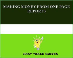 MAKING MONEY FROM ONE PAGE REPORTS