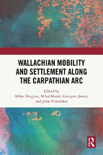 Wallachian Mobility and Settlement along the Carpathian Arc