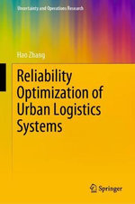 Reliability Optimization of Urban Logistics Systems Reliability Optimization of Urban Logistics Systems