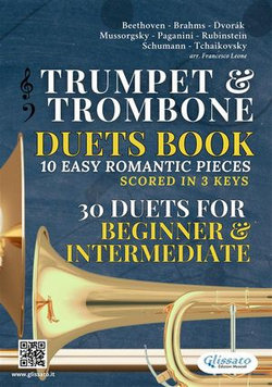 Trumpet & Trombone duets book | 10 Easy Romantic Pieces scored in 3 comfortable keys