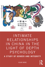 Intimate Relationships in China in the Light of Depth Psychology